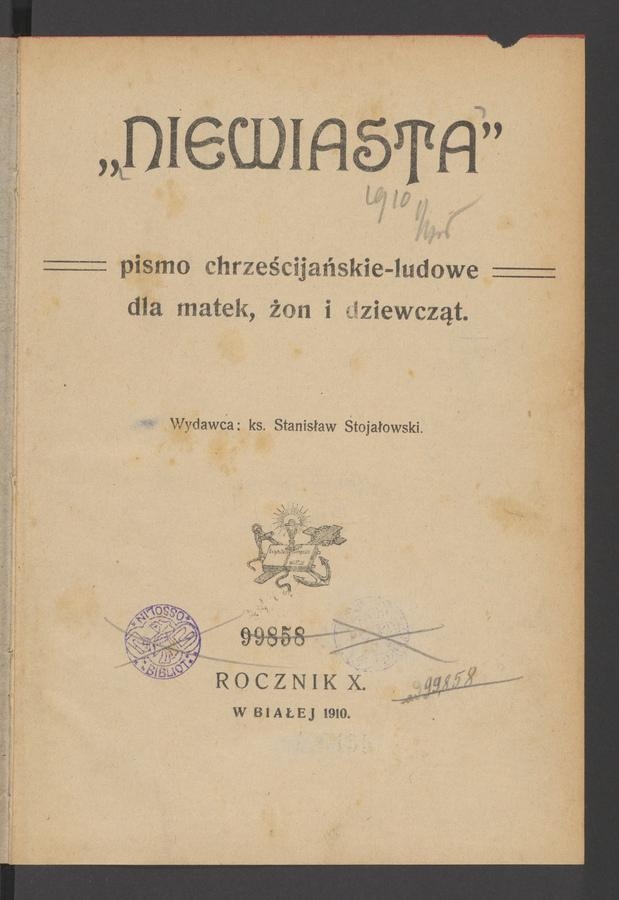 Niewiasta : pismo chrześcijańskie-ludowe dla matek, żon i dziewcząt. Rok 10, 1910, spis przedmiotów