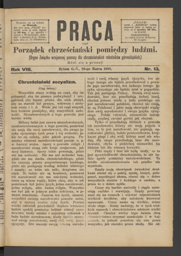 Praca,&nbsp;Czyli Porządek Chrześciański Pomiędzy Ludźmi&nbsp;: organ Związku Wzajemnej Pomocy dla&nbsp;Chrześciańskich Robotnik&oacute;w G&oacute;rnoślązkich. Rok&nbsp;8, 1898, numer&nbsp;13
