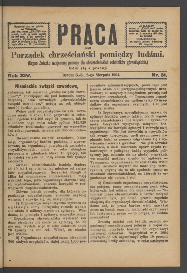 Praca,&nbsp;Czyli Porządek Chrześciański Pomiędzy Ludźmi&nbsp;: organ Związku Wzajemnej Pomocy dla&nbsp;Chrześciańskich Robotnik&oacute;w G&oacute;rnośląskich. Rok&nbsp;14, 1904, numer&nbsp;31